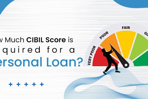CIBIL Score is Required for a Personal Loan