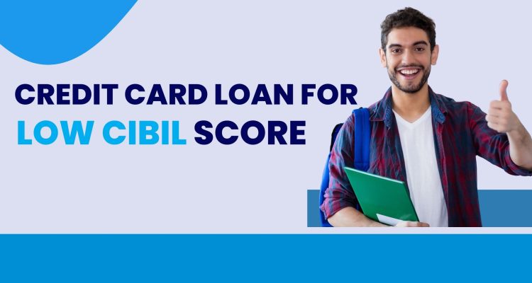 credit card loan for low CIBIL score