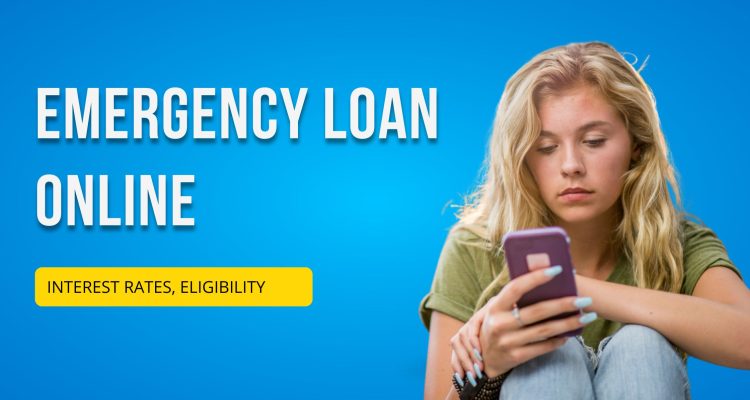 Emergency Loan Online: Interest Rates, Eligibility & Hidden Charges Revealed