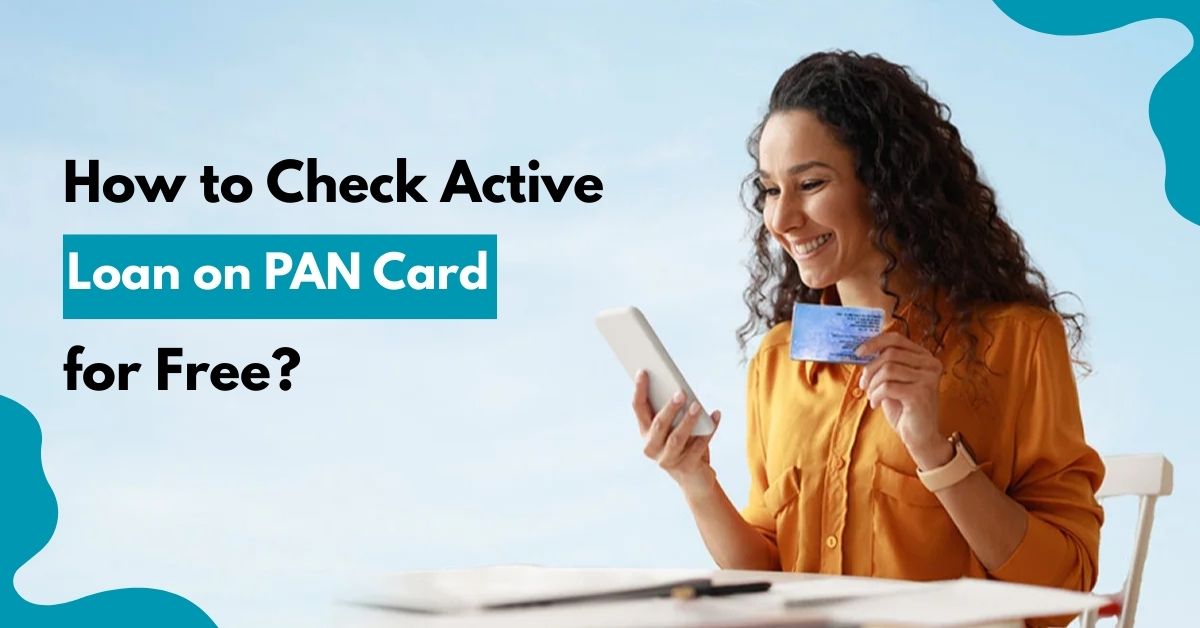 how to check active loan on pan card for free