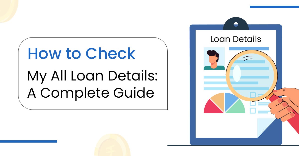 How to Check My All Loan Details