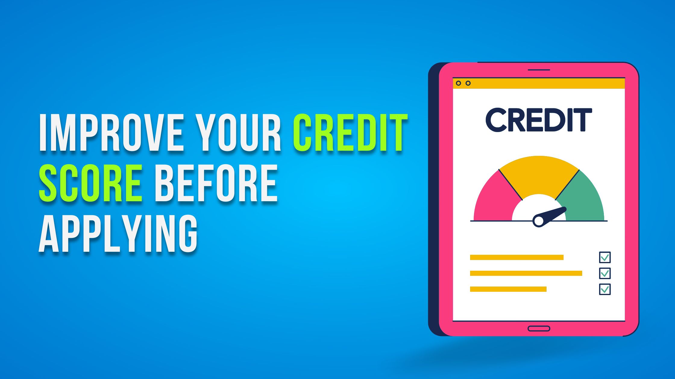Improve Your Credit Score Before Applying