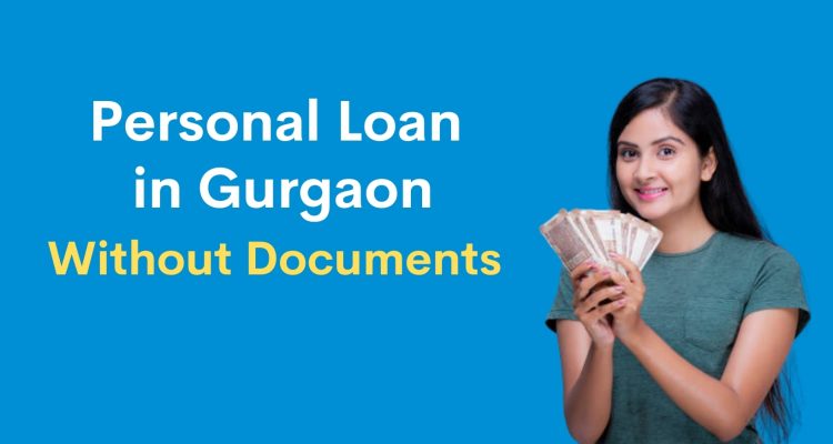 Personal Loan in Gurgaon Without Documents