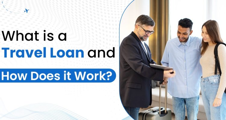 travel loan how does it work