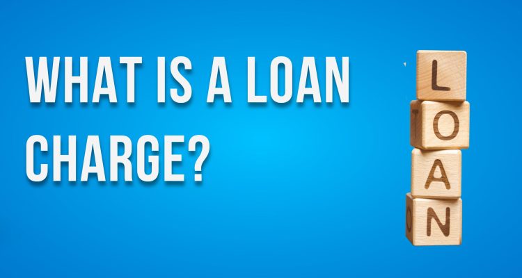 What is a Loan Charge?